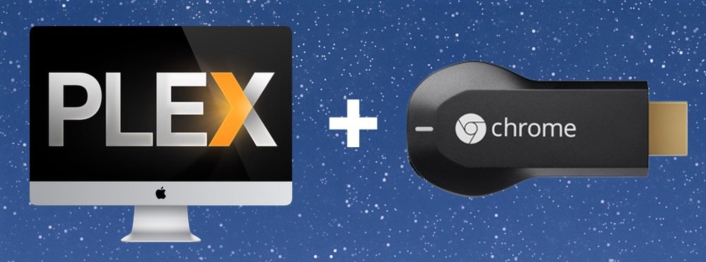 rive ned utilfredsstillende roterende How to setup Plex media server with Google Chromecast on your Mac -  ChrisWrites.com